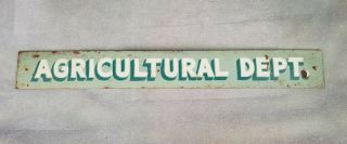 Vintage Hand Painted Agricultural Dept.  Door Push Or Metal Strip Sign - Neat