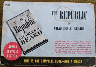 The Republic,  By C A Beard,  P - 29,  Armed Services Edition,  Wwii