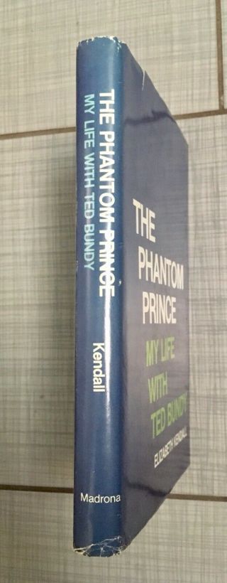 The Phantom Prince My Life With Ted Bundy By Elizabeth Kendall - rare 1st Edition 2