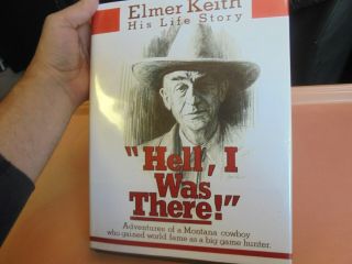Vintage 1979 Book Elmer Keith His Life Story Hell,  I Was There