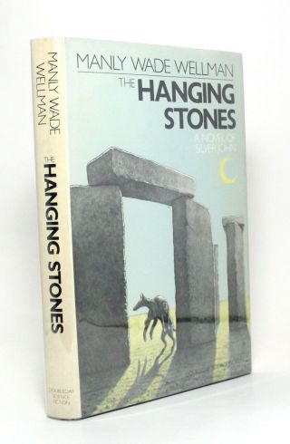 The Hanging Stones Manly Wade Wellman Doubleday Science Fiction 1st Vtg 1982