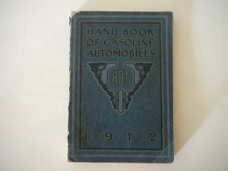 Rare Vintage 1912 Ninth Annual Hand Book Of Gasoline Automobiles
