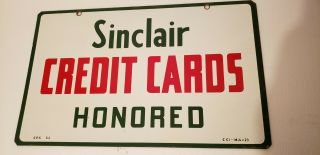 Vintage Sinclair Porcelain " Credit Cards Honored " Double Sided Sign Gas Oil Soda