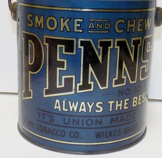 VINTAGE PENN ' S SMOKE & CHEW TOBACCO PAIL WILKES BARRE PA 2