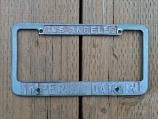 Rare Vtg Imperial Datsun Los Angeles California Dealership License Plate Frame