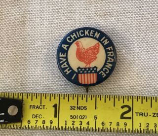 Vintage Pin Back Button Pin By Whitehead & Hoag I Have A Chicken In France Wwi