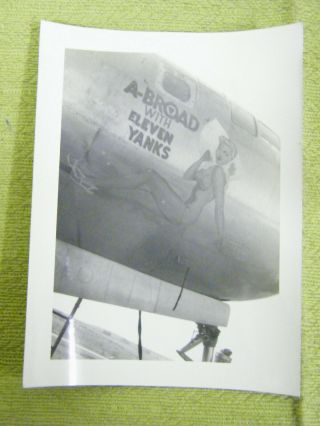 Vintage Wwii Bomber Plane Picture With " A - Broad With Eleven Yanks " Nose Art