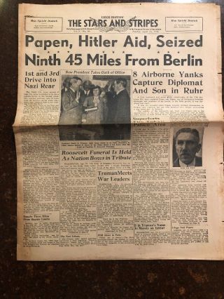 Stars And Stripes Papen Hiter Aid Seized Ninth Army 45 Miles From Berlin Wwii