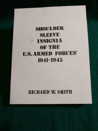 Shoulder Sleeve Insignia Of The Us States Forces 1941 - 1945 250 Pages Good Deal