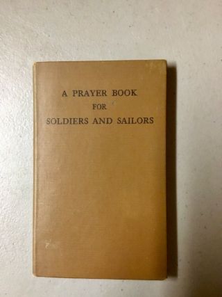 A Prayer Book For Soldiers And Sailors,  1942 - (most Likely From Ft.  Monmouth,  Nj)