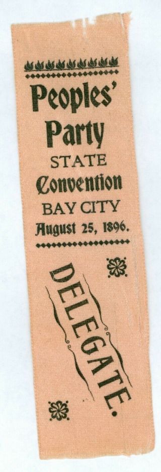 Vintage 1896 Peoples Party State Convention Bay City,  Michigan Political Ribbon