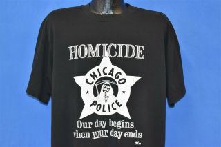 Vintage 80s Chicago Police Homicide Our Day Begins When Your Day Ends T - Shirt Xl