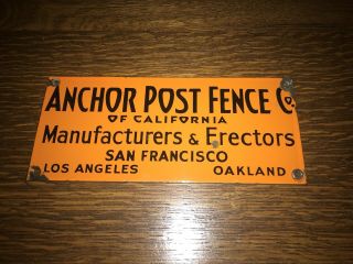 Vintage Porcelain Anchor Post Fence Co.  California Metal Sign -
