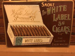Vintage Cigar Advertising Sign Smoke The White Label 5 Cents Cigars Tin Sign