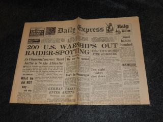 Daily Express Wwii Newspaper April 28th 1941 200 Us Warships Out Raider Spotting