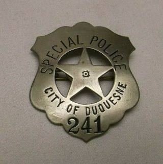 Vintage Obsolite Special Police Badge City Of Duquesene No 241