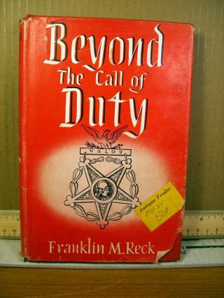 Beyond The Call Of Duty By Franklin Mering Reck (1944,  Hardback)