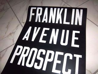 VINTAGE NY SUBWAY SIGN NYC COLLECTIBLE ROLL SIGN FRANKLIN PROSPECT PARK BROOKLYN 3