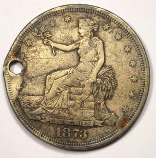 1873 - Cc Trade Silver Dollar T$1 - Fine Details (holed) - Rare Carson City Coin