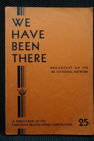 Ww2 Canadian We Have Been There Cbc National Network Book