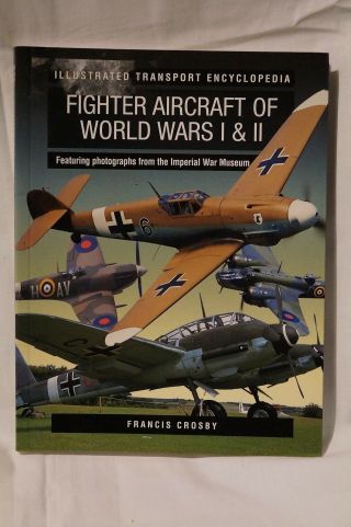 Ww1 Ww2 British German Us Fighter Aircraft Of World Wars 1 And 2 Reference Book