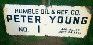 Vintage Humble Oil Refining Company Porcelain Oil & Gas Lease Sign Peter Young