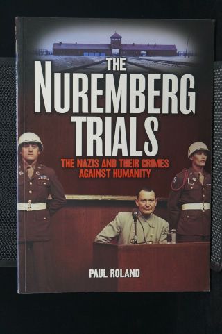 Ww2 German The Nuremberg Trials The Nazis And Their Crimes Reference Book