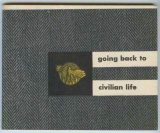 Us Army Wwii War Department Pamphlet Book 21 - 4 Going Back To Civilian Life 1945