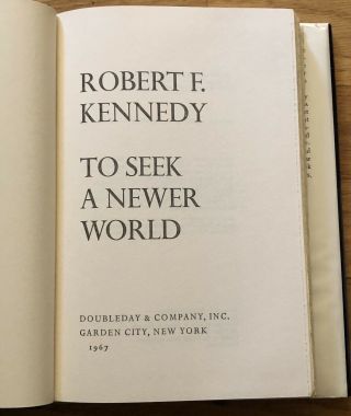 Rare 1967 SIGNED Robert F.  Kennedy Book To Seek A Newer World 1st Edit.  RFK JFK 6