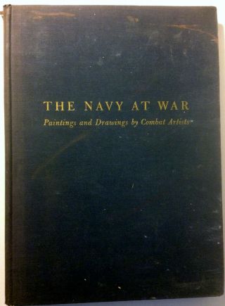 1943 Wwii Book The Navy At War Paintings & Drawings By Combat Artists