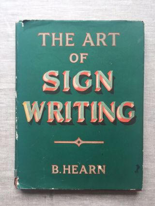 Extremely Rare B Hearn The Art Of Sign Writing Reference Book 1st Ed Hb Batsford