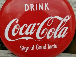 Vintage Drink Coca - Cola Sign of Good Taste Porcelain Button 24 - inch 2
