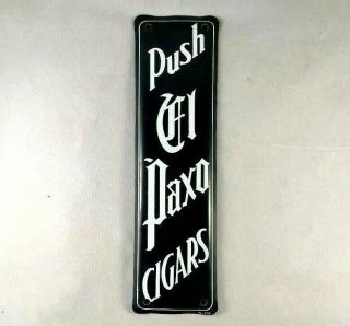 Vintage El Paxo Cigars Door Push Pull Rare Old Advertising Sign Gas Oil Tin 50s