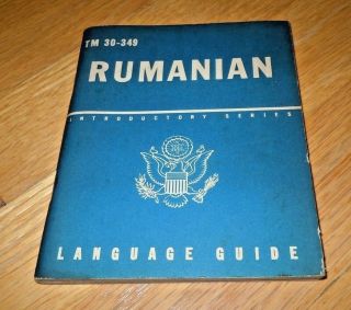 World War Ii 1943 Rumanian Language Guide War Department Tm 30 - 349 Romania