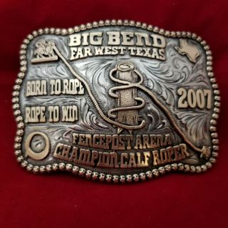 Rodeo Trophy Buckle Vintage 2007 Far West Texas Big Bend Roping Champion 109