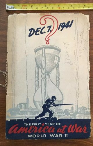 World War Two Booklet - “the First Year Of America At War” - 1943 Publ.