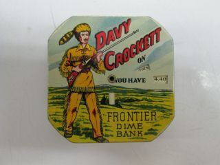 Vintage Davy Crockett Frontier Reg.  Dime Bank Tin Litho