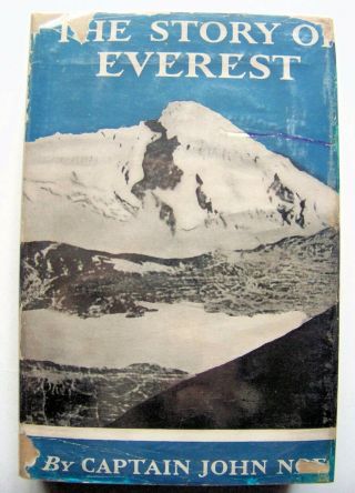 Rare 1927 Signed 1st Edition The Story Of Everest By Capt.  John Noel W/dj