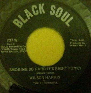 Rare Soul Funk 45 - Wilson Harris - Smoking So Hard Its Right Funky - Black Soul