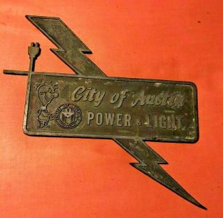 Vintage 1950s City Of Austin Texas Power & Light Old Logo Metal Plaque Sign Rare