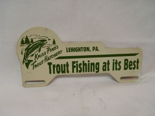 Kriss Pines Trout Fish Hatchery Lehighton Pa Advertising License Plate Topper