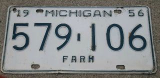 Michigan 1956 State Unrestored Farm License Plate 579 - 106 Vintage Antique White