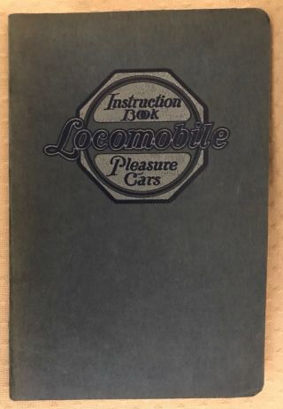 Vintage 1915 Early Auto Instruction Book Locomobile Pleasure Cars Bridgeport Ct