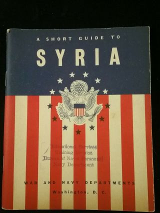 A Short Guide To Syria Ww Ii War And Navy Dept 1943