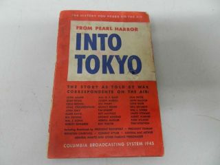 1945 Pearl Harbor Into Tokyo Wwii By Columbia Broadcasting System Cbs 311 Pgs Sb