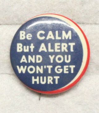 Wwii Home Front: " Be Calm But Alert And You Won 