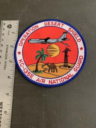 Operation Desert Shield Air National Guard Kc - 135e Patch