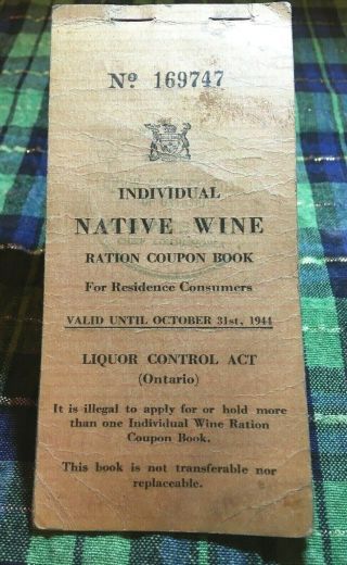 1944 Wwii Canadian War Ration Booklet Native Wine Wartime Alcoholic Beverage