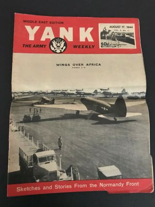 Yank Weekly World War 2 August 17,  1944 Middle East Edition D - Day Updates