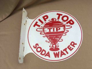 Vintage Tip Top Soda Water Double Sided Advertising Painted Flange Store Sign